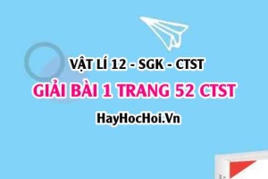 Giải bài 1 trang 52 Vật lí 12 Chân trời sáng tạo